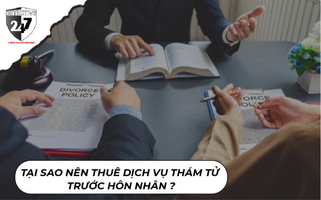 tại sao nên thuê dịch vụ thám tử trước hôn nhân?