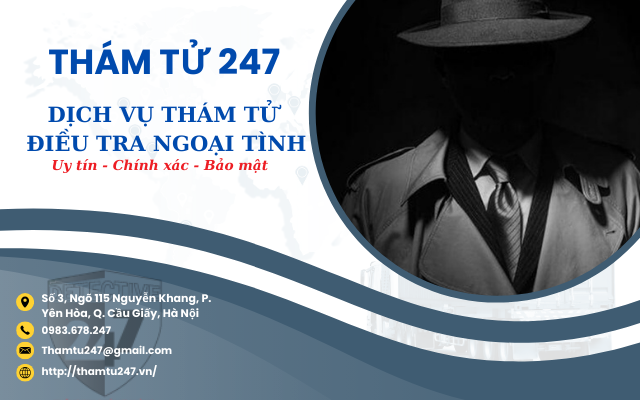 Dịch vụ thám tử 247 uy tín chính xác bảo mật cao