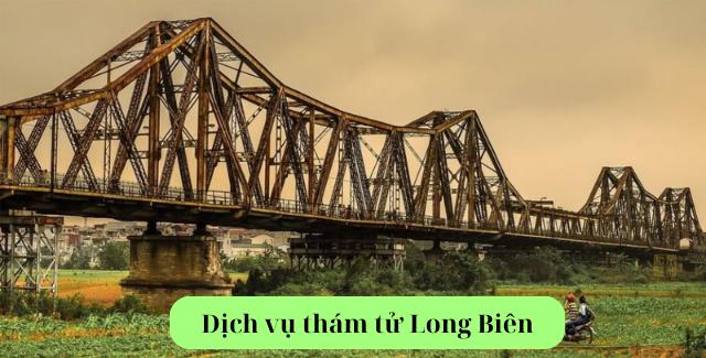 Dịch vụ thám tử Long Biên của Thám tử 247 uy tín, tin cậy