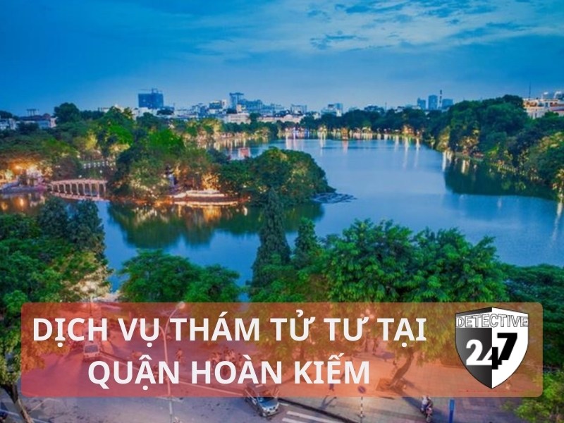 Thuê thám tử Hoàn Kiếm Hà Nội
