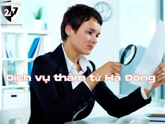 Dịch vụ thám tử Hà Đông