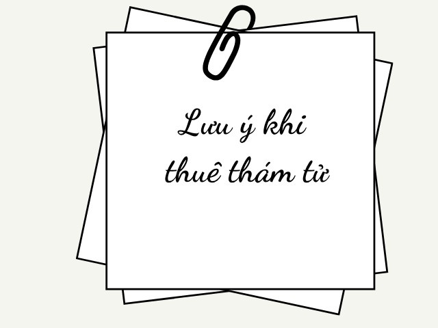 Những lưu ý quan trọng khi thuê dịch vụ thám tử Tây Ninh